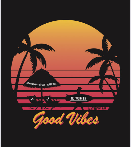 Good Vibes Tee - Matthew 6:25