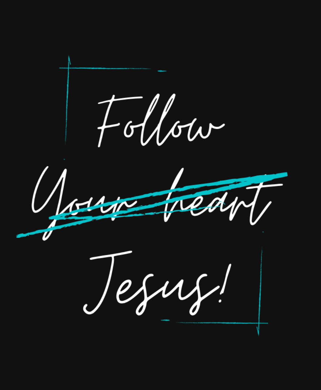 Follow Jesus! T-Shirt